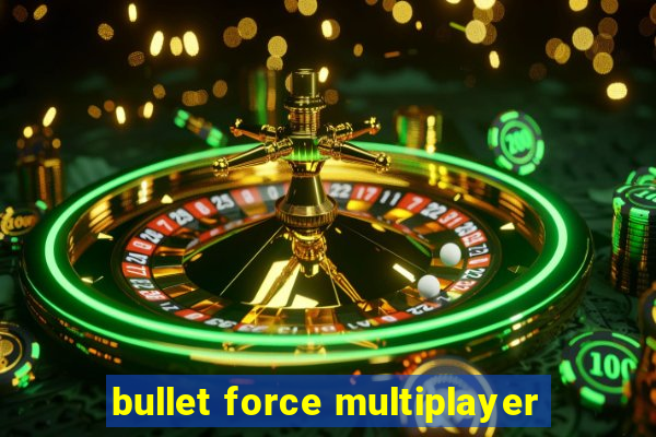 bullet force multiplayer